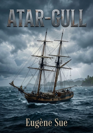 Sue, Eugène. Atar-Gull - La quête implacable d'Atar-Gull : vengeance et liberté. Culturea, 2026.