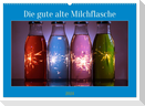 Die gute alte Milchflasche (Wandkalender 2024 DIN A2 quer), CALVENDO Monatskalender
