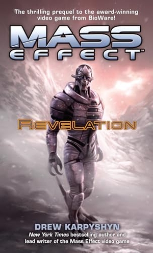 Karpyshyn, Drew. Mass Effect: Revelation. Random House Worlds, 2007.