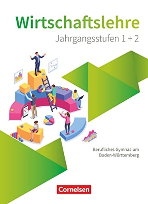 Kochendörfer, Jürgen. Wirtschaftslehre. Oberstufe - Berufliches Gymnasium Baden-Württemberg - Schülerbuch. Cornelsen Verlag GmbH, 2022.