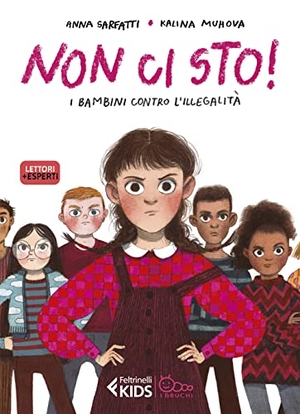 Sarfatti, Anna. Non ci sto! I bambini contro l'illegalità. Feltrinelli, 2022.