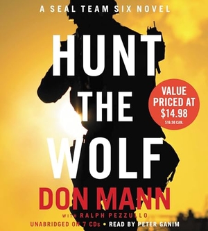 Mann, Don. Hunt the Wolf - A Seal Team Six Novel. Hachette Audio, 2012.