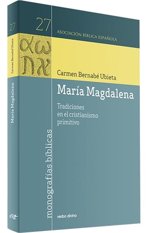 Bernabé Ubieta, Carmen. Tradiciones de María Magdalena en el cristianismo primitivo, las. Editorial Verbo Divino, 1994.