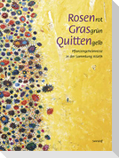 Rosenrot, Grasgrün, Quittengelb