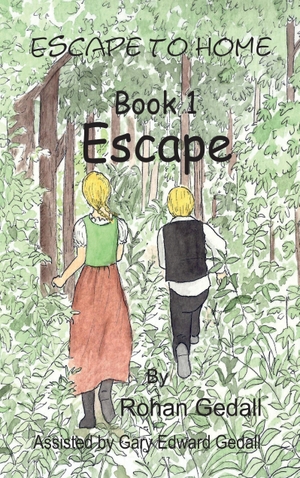 Gedall, Gary Edward / Rohan Gedall. Escape to home book 1 - Escape. From Words To Worlds, 2016.