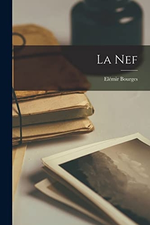 Bourges, Elémir. La Nef. Creative Media Partners, LLC, 2022.