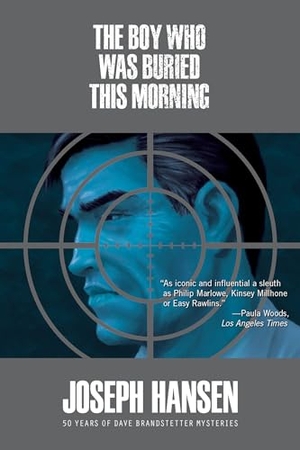 Hansen, Joseph. The Boy Who Was Buried This Morning. Soho Press, 2023.