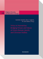 Virtus et Humanitas: Bridging Virtues and Values of Greco-Roman, Jewish, and Christian Paideia