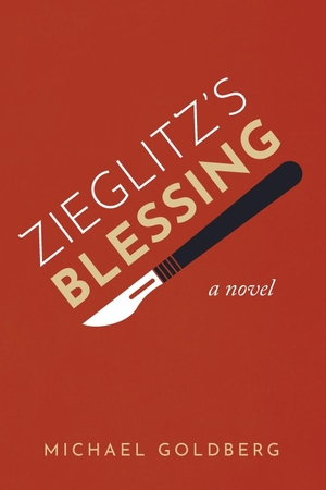 Goldberg, Michael. Zieglitz's Blessing. Cascade Books, 2022.