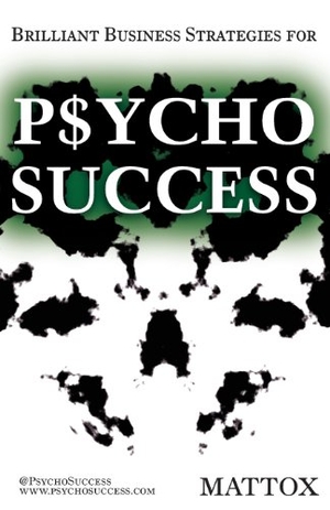 Mattox. Psycho Success. Southwest Strata Investment Group Inc., 2013.