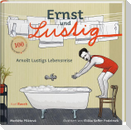 Ernst und Lustig