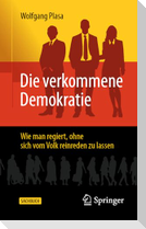 Die verkommene Demokratie