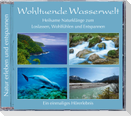 Naturgeräusche: Wohltuende Wasserwelt