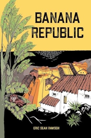 Rawson, Eric. Banana Republic. Regal House Publishing, 2020.