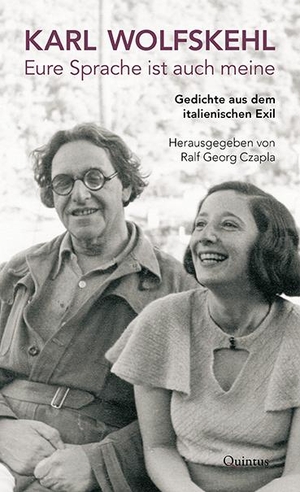 Czapla, Ralf Georg (Hrsg.). Karl Wolfskehl - Eure Sprache ist auch meine. Gedichte aus dem italienischen Exil. Quintus Verlag, 2023.