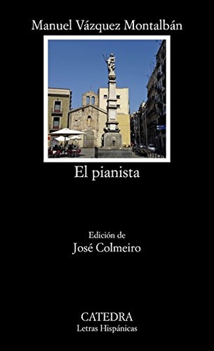 Vázquez Montalbán, Manuel / José F. Colmeiro. El pianista. , 2017.
