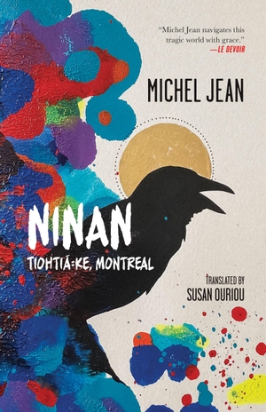 Jean, Michel. Ninan - Tiohtiá Ke, Montreal. House of Anansi Press, 2026.