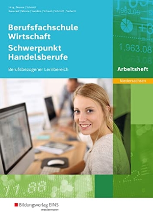Kauerauf, Nils / Menne, Jörn et al. Berufsfachschule Wirtschaft - Schwerpunkt Handelsberufe. Arbeitsheft. Niedersachsen - Berufsbezogener Lernbereich Arbeitsheft. Westermann Berufl.Bildung, 2018.