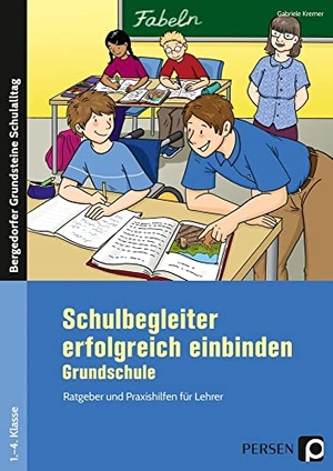 Kremer, Gabriele. Schulbegleiter erfolgreich einbinden - Grundschule - Ratgeber und Praxishilfen für Lehrer (1. bis 4. Klasse). Persen Verlag i.d. AAP, 2018.