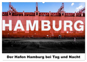 Der Hafen Hamburg bei Tag und Nacht (Wandkalender 2024 DIN A2 quer), CALVENDO Monatskalender
