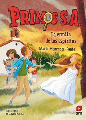 Ranucci, Claudia / María Menéndez-Ponte. La ermita de los espíritus. SM * (CESMA. EDICIONES SANTA MARIA), 2019.
