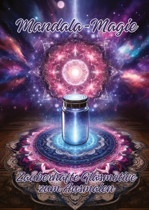 Artjoy, Ela. Mandala-Magie - Zauberhafte Glasmotive zum Ausmalen. tredition, 2024.