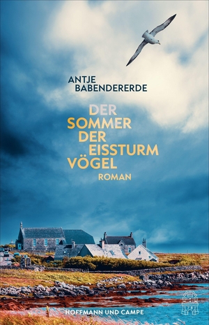 Babendererde, Antje. Der Sommer der Eissturmvögel - Roman. Hoffmann und Campe Verlag, 2027.