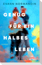 Genug für ein halbes Leben