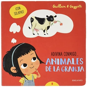 Vacas Polo, Raúl / Guillain, Adam et al. Animales de la granja. Editorial Luis Vives (Edelvives), 2021.