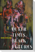 Queer Times, Black Futures