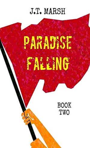 Marsh, J. T.. Paradise Falling - Book Two (Mass Market Paperback). J.T. Marsh, 2019.