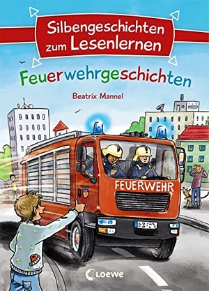 Mannel, Beatrix. Silbengeschichten zum Lesenlernen - Feuerwehrgeschichten - Lesetraining für die Grundschule - Lesetexte mit farbiger Silbenmarkierung. Loewe Verlag GmbH, 2019.