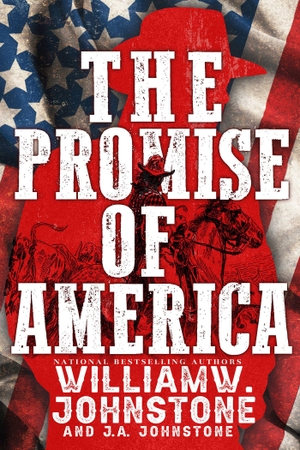 Johnstone, William W / J A Johnstone. The Promise of America. Kensington Publishing Corporation, 2026.
