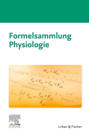 Formelsammlung Physiologie. Urban & Fischer/Elsevier, 2020.