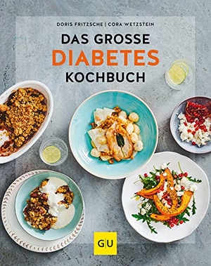 Fritzsche, Doris / Cora Wetzstein. Das große Diabetes-Kochbuch. Graefe und Unzer Verlag, 2020.
