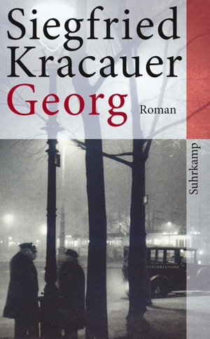Kracauer, Siegfried. Georg. Suhrkamp Verlag AG, 2013.