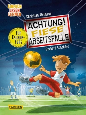 Tielmann, Christian. Achtung!: Fiese Abseitsfalle - Einfach Lesen Lernen. Carlsen Verlag GmbH, 2024.