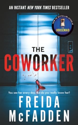 McFadden, Freida. The Coworker. Sourcebooks, 2023.