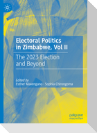 Electoral Politics in Zimbabwe, Vol II