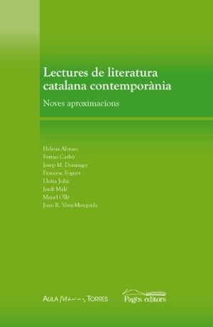 Ollé, Manuel / Alonso, Julián et al. Lectures de literatura catalana contemporania. Pagès Editors, S.L., 2009.