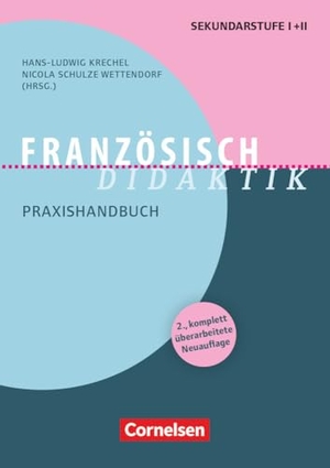 Albach, Lena / Bauer, Hans Ludwig et al. Fachdidaktik Französisch-Didaktik - Französisch-Didaktik (2., überarbeitete Auflage) - Praxishandbuch - Buch. Cornelsen Vlg Scriptor, 2024.