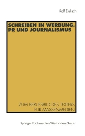 Dulisch, Ralf. Schreiben in Werbung, PR und Journalismus - Zum Berufsbild des Texters für Massenmedien. VS Verlag für Sozialwissenschaften, 1998.