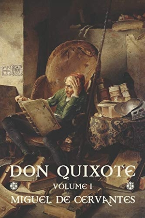 Cervantes, Miguel de. Don Quixote: Volume I. WAKING LION PR, 2020.