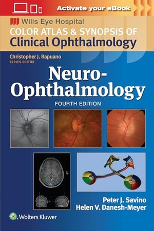 Savino, Peter J. / Helen V. Danesh-Meyer. Neuro-Ophthalmology: Print + eBook with Multimedia. Lippincott Williams&Wilki, 2024.
