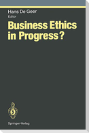 Business Ethics in Progress?