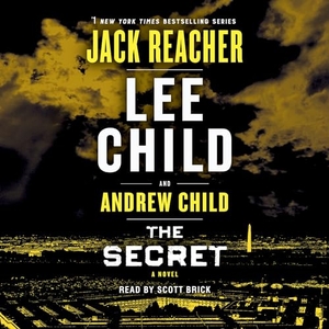 Child, Lee / Andrew Child. The Secret - A Jack Reacher Novel. , 2023.