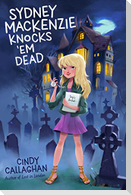 Sydney MacKenzie Knocks 'em Dead