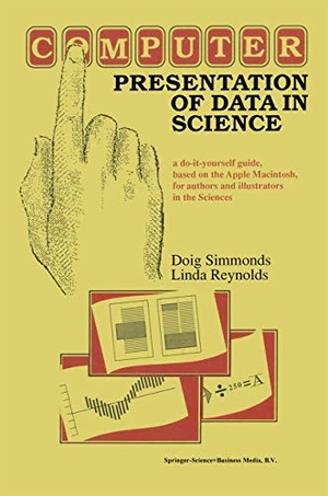 Reynolds, L. / D. Simmonds. Computer Presentation of Data in Science - a do-it-yourself guide, based on the Apple Macintosh, for authors and illustrators in the Sciences. Springer Netherlands, 1988.