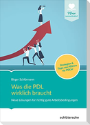 Was die PDL wirklich braucht