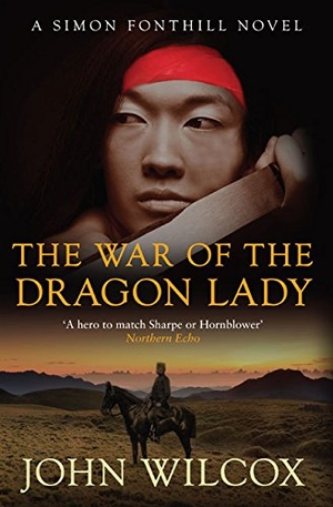 Wilcox, John. The War of the Dragon Lady: A Simon Fonthill Novel. Allison & Busby, 2012.